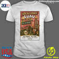 The 99X Locals Only Luau September 26, 2026 Fayetteville GA Shirt Unisex T-shirt, Sweatshirt, Hoodie, Long Sleeve Tee - T-Shirt, Sweatshirt, Hoodie