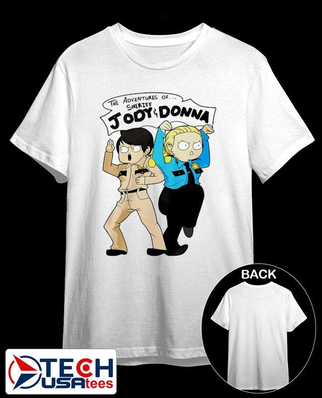 The Adventures of Sheriff Jody and Donna shirt Unisex T-shirt, Sweatshirt, Hoodie, Long Sleeve Tee - T-Shirt, Sweatshirt, Hoodie