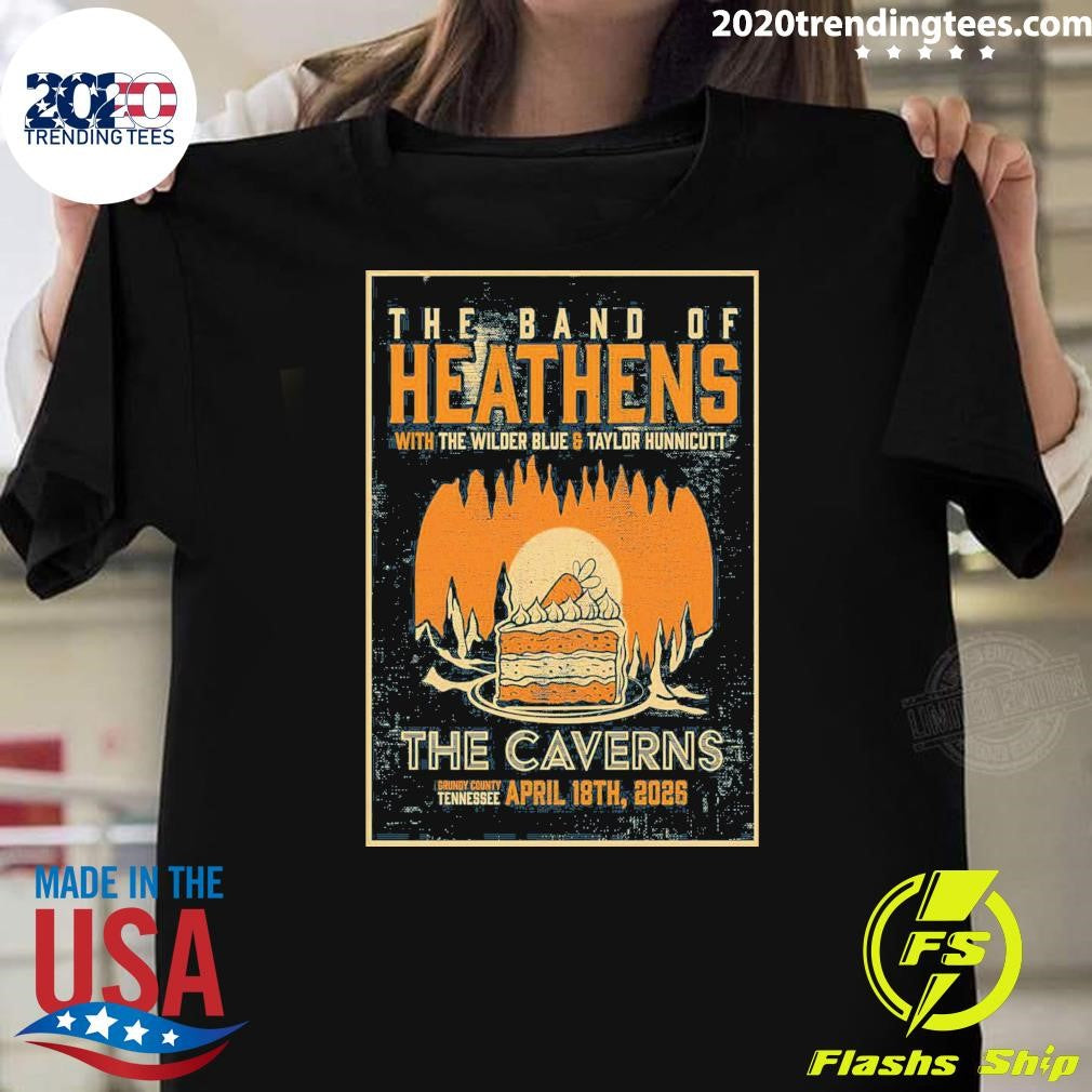 The Band Of Heathens The Caverns in Grundy County TN April 18 2026 Shirt Unisex T-shirt, Sweatshirt, Hoodie, Long Sleeve Tee - T-Shirt, Sweatshirt, Hoodie