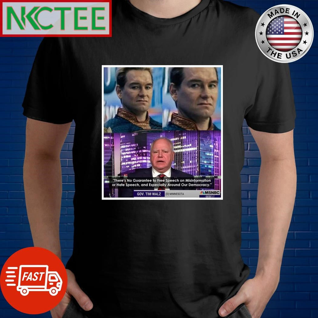 The Boys Homelander There’s no guarantee to free speech on Misinformation or Hate Speech and Especially Around Our Democracy Tim Walz shirt - T-Shirt, Sweatshirt, Hoodie
