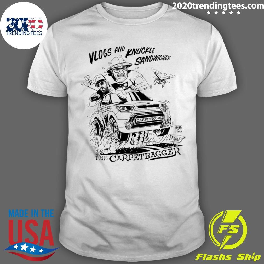 The Carpetbagger Vlogs And Knuckle Sandwiches Shirt Unisex T-shirt, Sweatshirt, Hoodie, Long Sleeve Tee - T-Shirt, Sweatshirt, Hoodie