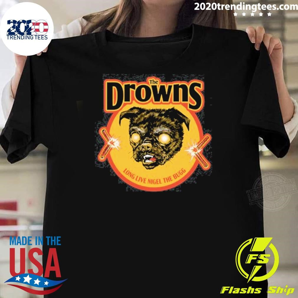 The Drowns Long Live Nigel The Bugg Nigel Black Shirt Unisex T-shirt, Sweatshirt, Hoodie, Long Sleeve Tee - T-Shirt, Sweatshirt, Hoodie