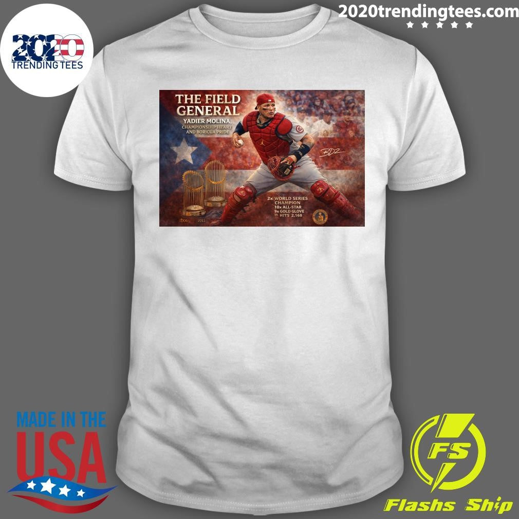The Field General Yadier Molina, Championship Heart and Boricua Pride Shirt Unisex T-shirt, Sweatshirt, Hoodie, Long Sleeve Tee - T-Shirt, Sweatshirt, Hoodie