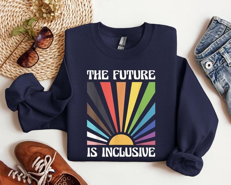 Future Is Inclusive LGBTQ Shirt Social Justice Shirt Trans Rights Equality Shirt Pride Ally Shirt Rainbow LGBTQ T-Shirts, Hoodie, Sweatshirt - T-Shirt, Sweatshirt, Hoodie