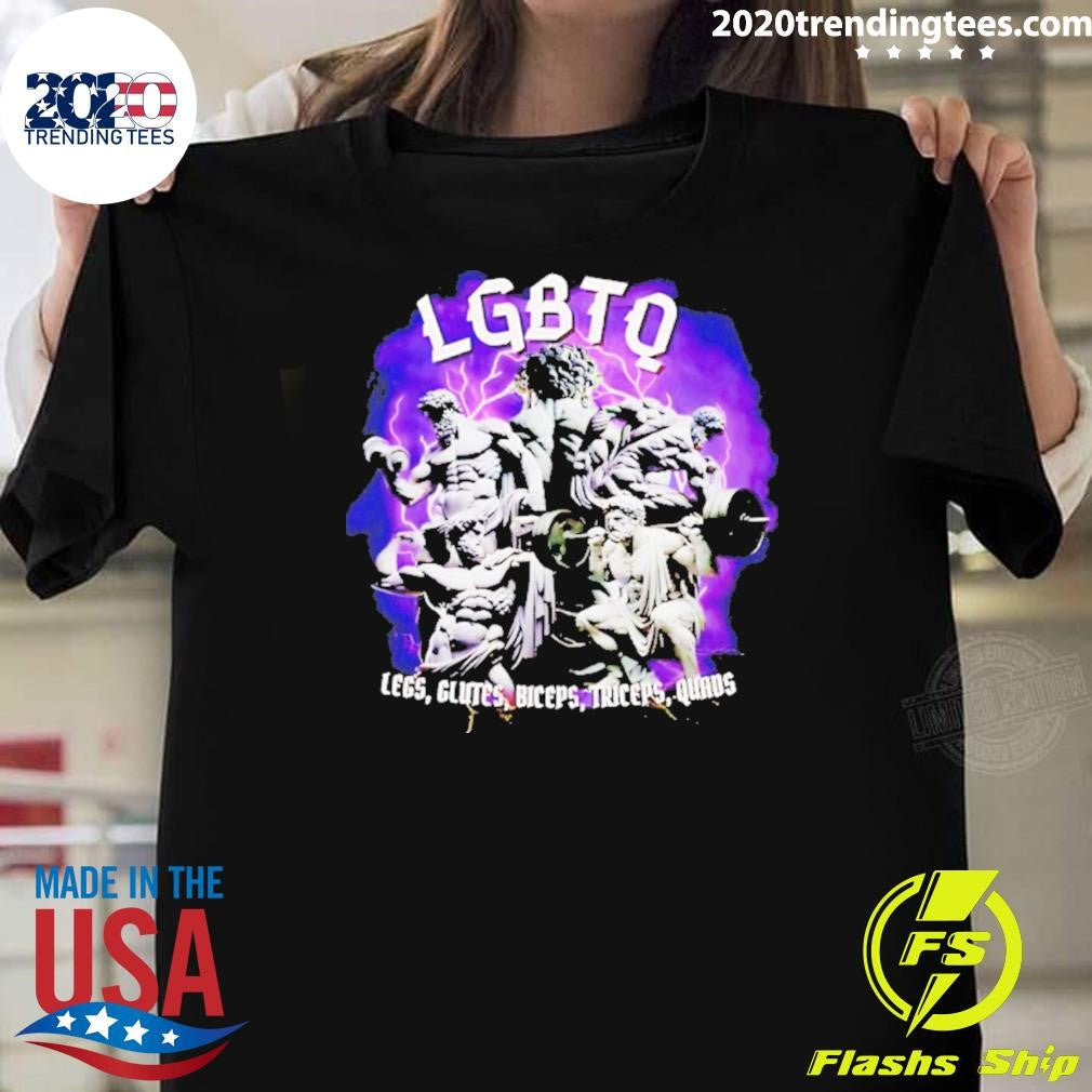 The Gods Lgbtq Legs Glutes Biceps Triceps Quads Gym Shirt Unisex T-shirt, Sweatshirt, Hoodie, Long Sleeve Tee - T-Shirt, Sweatshirt, Hoodie