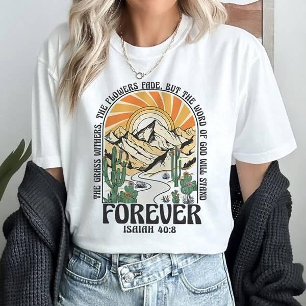 Grass Withers Flower Fade But Word God Will Stand Forever Shirt Bible Verse Shirt Religious Shirt Jesus Shirt Christian T-Shirts, Hoodie, Sweatshirt - T-Shirt, Sweatshirt, Hoodie