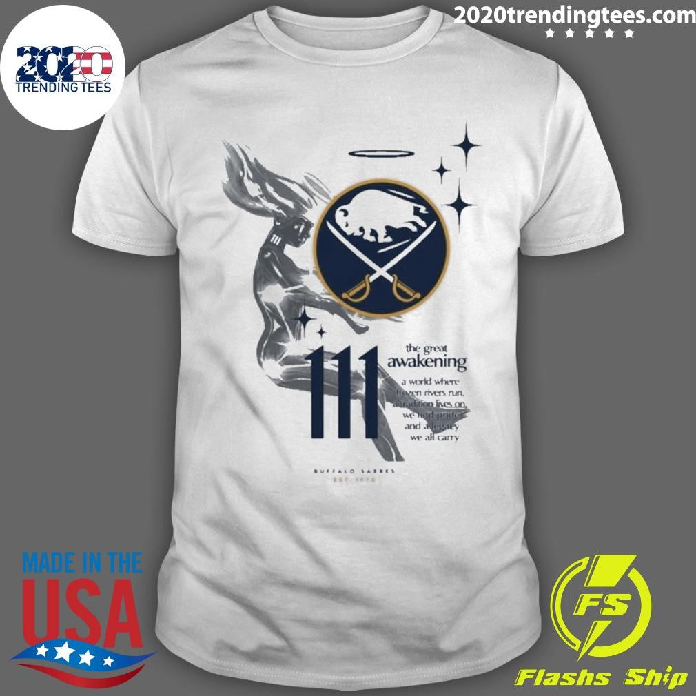 The Great Awakening Buffalo Sabres 111 New York 2026 Shirt Unisex T-shirt, Sweatshirt, Hoodie, Long Sleeve Tee - T-Shirt, Sweatshirt, Hoodie