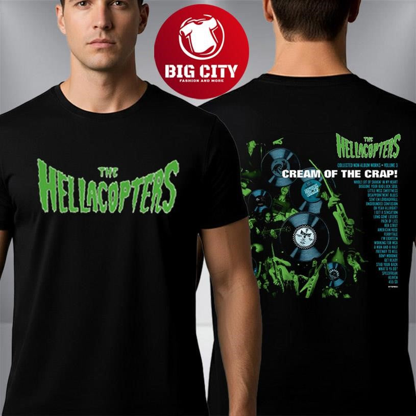 The Hellacopters Cream Of The Crap Vol 3 Releases On February 13 2026 Two Sided Shirt Unisex T-shirt, Sweatshirt, Hoodie, Long Sleeve Tee - T-Shirt, Sweatshirt, Hoodie