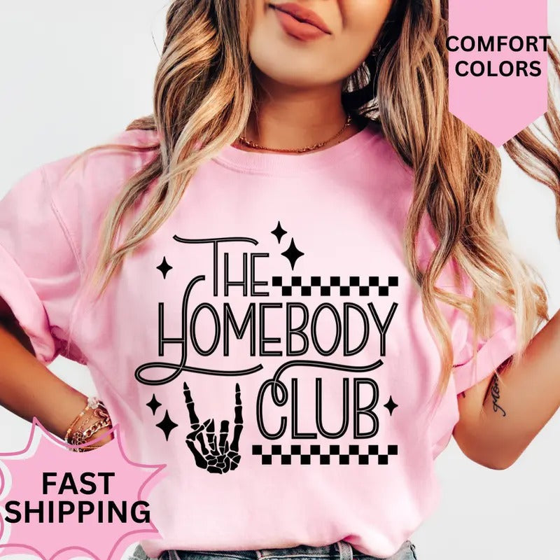 Homebody Club Shirt Comfort Colors Coquette Shirt Casual Comfy T-Shirts, Hoodie, Sweatshirt - T-Shirt, Sweatshirt, Hoodie