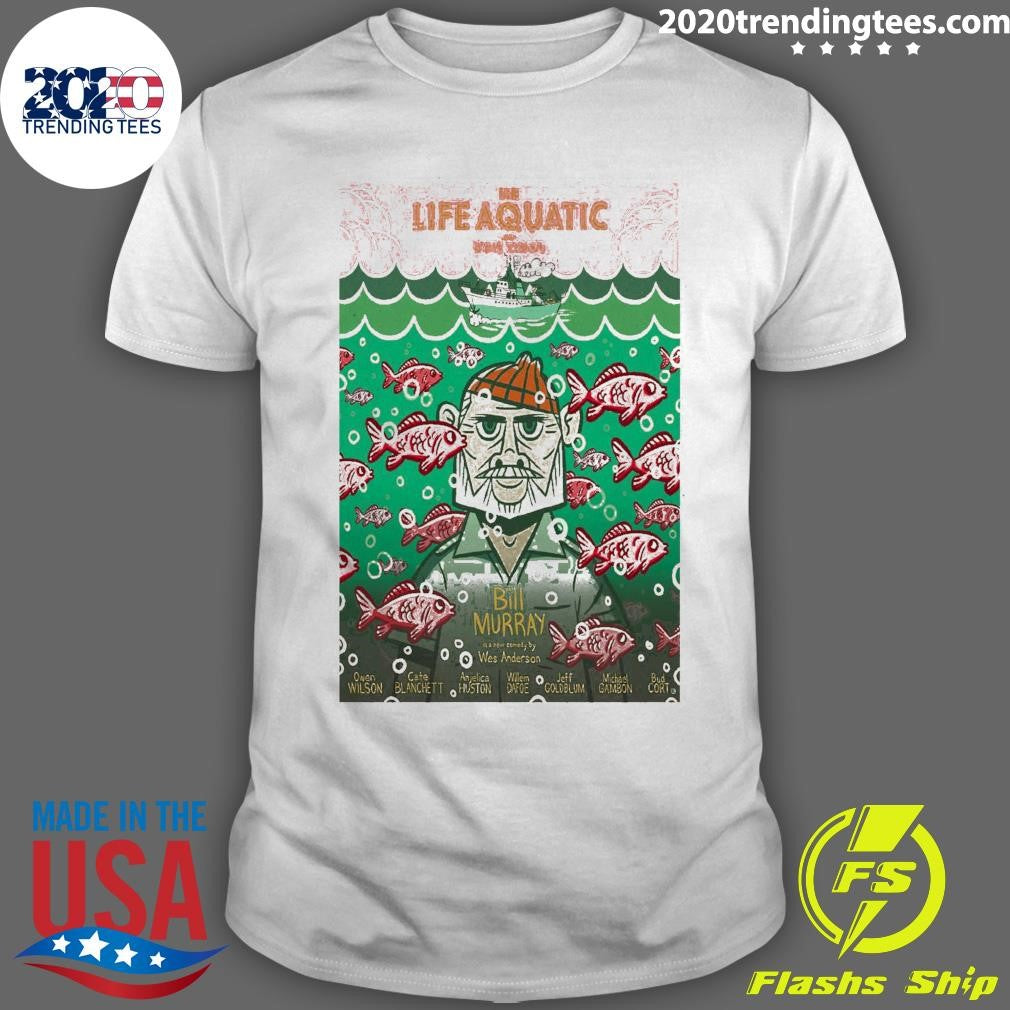 The Life Aquatic with Steve Zissou Bill Murray In New Comedy By Wes Anderson 2026 Shirt Unisex T-shirt, Sweatshirt, Hoodie, Long Sleeve Tee - T-Shirt, Sweatshirt, Hoodie