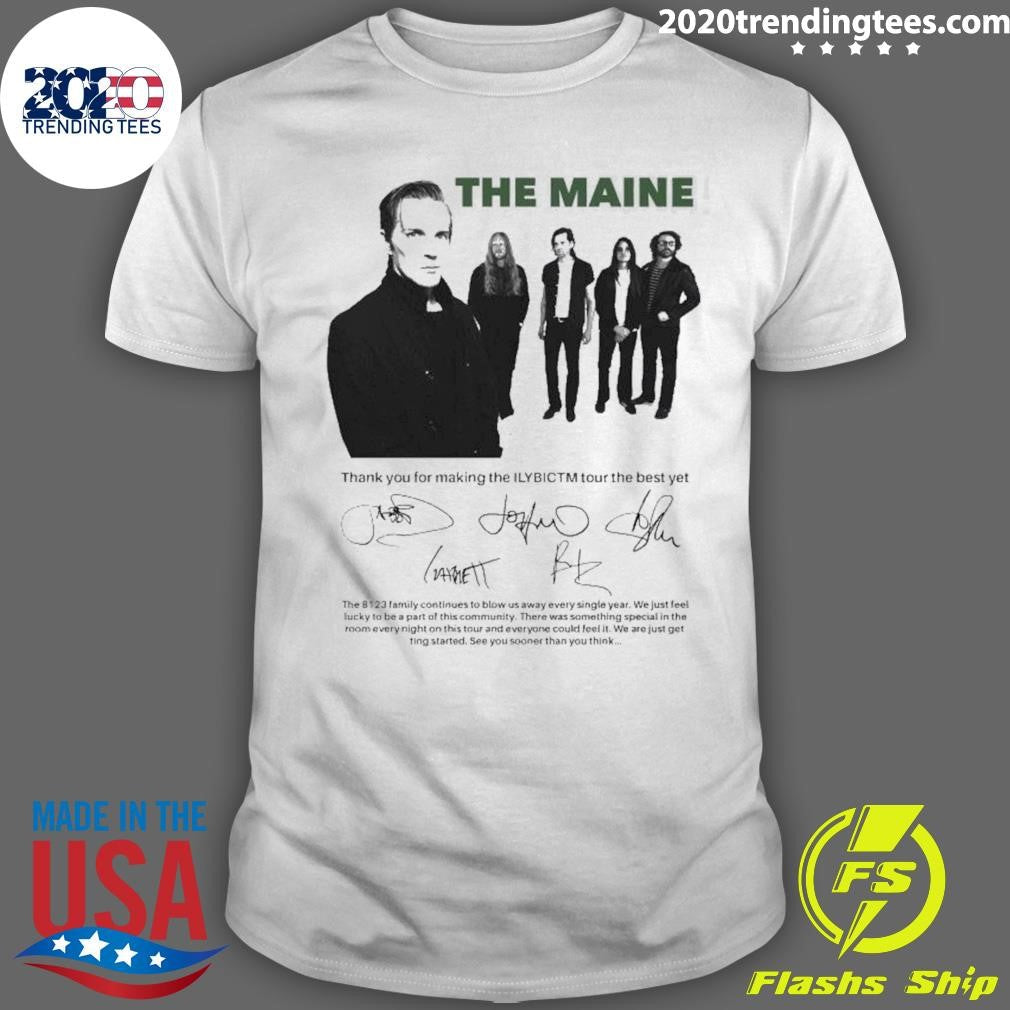 The Maine Signed Thank You Making The Ilybictm Shirt Unisex T-shirt, Sweatshirt, Hoodie, Long Sleeve Tee - T-Shirt, Sweatshirt, Hoodie