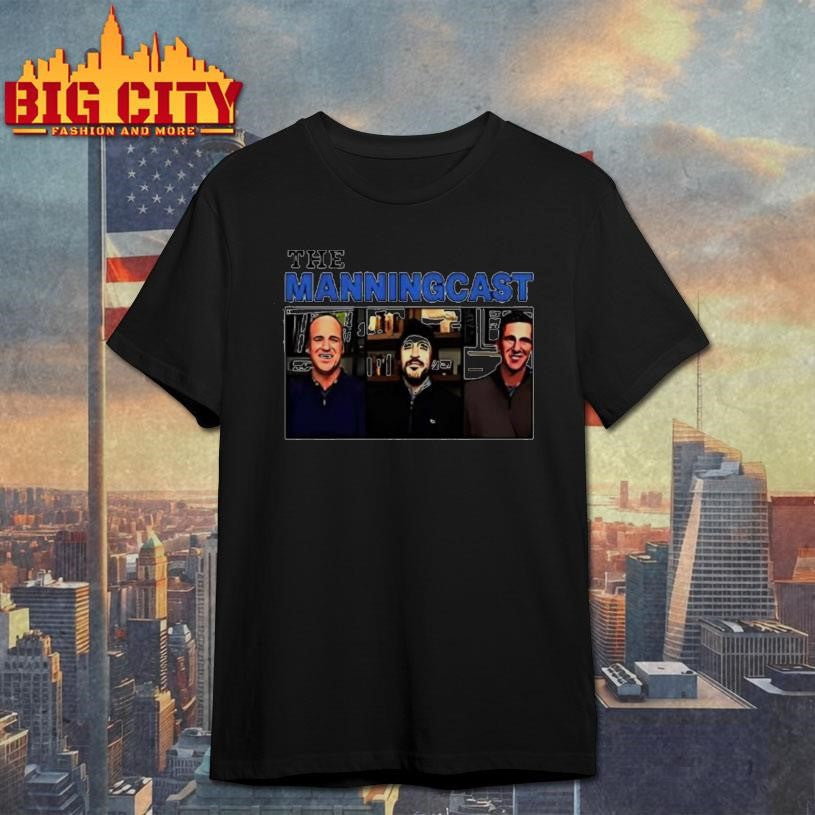The Manningcast Shirt Unisex T-shirt, Sweatshirt, Hoodie, Long Sleeve Tee - T-Shirt, Sweatshirt, Hoodie