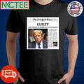 The New York Times Guilty jury convicts Trump on all 34 counts shirt Unisex T-shirt, Sweatshirt, Hoodie, Long Sleeve Tee - T-Shirt, Sweatshirt, Hoodie