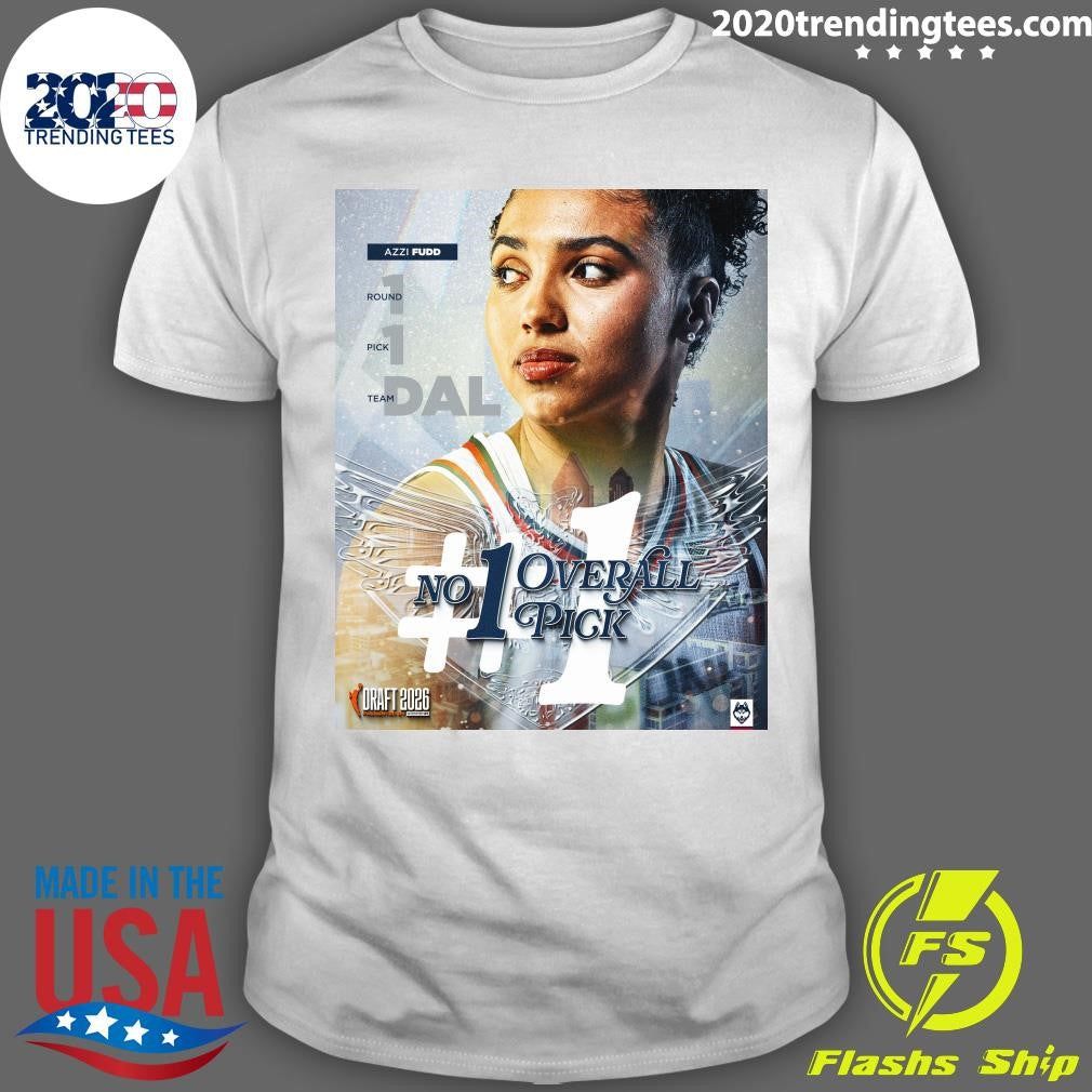The No. 1 overall pick in the 2026 WNBA Draft Azzi Fudd Shirt Unisex T-shirt, Sweatshirt, Hoodie, Long Sleeve Tee - T-Shirt, Sweatshirt, Hoodie