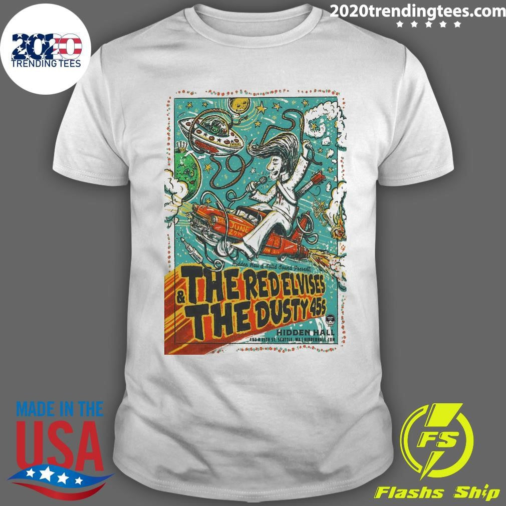 The Red Elvises And The Dusty 45s 6.27.2926 Seattle WA Shirt Unisex T-shirt, Sweatshirt, Hoodie, Long Sleeve Tee - T-Shirt, Sweatshirt, Hoodie