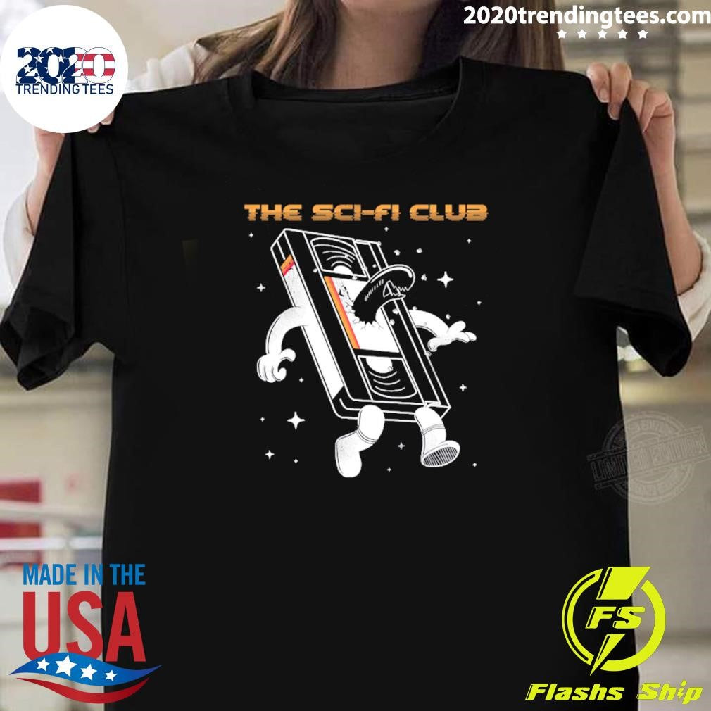 The Sci-Fi Club Shirt Unisex T-shirt, Sweatshirt, Hoodie, Long Sleeve Tee - T-Shirt, Sweatshirt, Hoodie