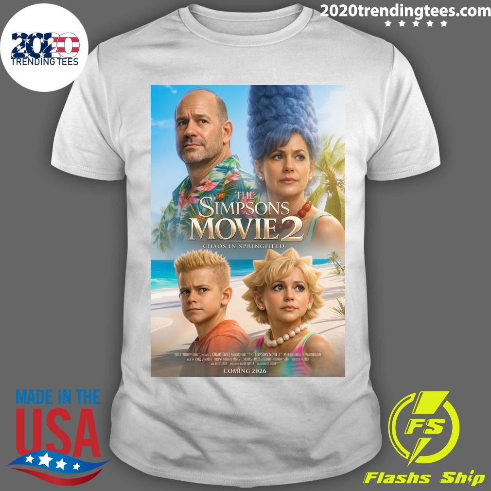 The Simpsons Movie 2 Chaos in Springfield Coming 2026 Shirt Unisex T-shirt, Sweatshirt, Hoodie, Long Sleeve Tee - T-Shirt, Sweatshirt, Hoodie