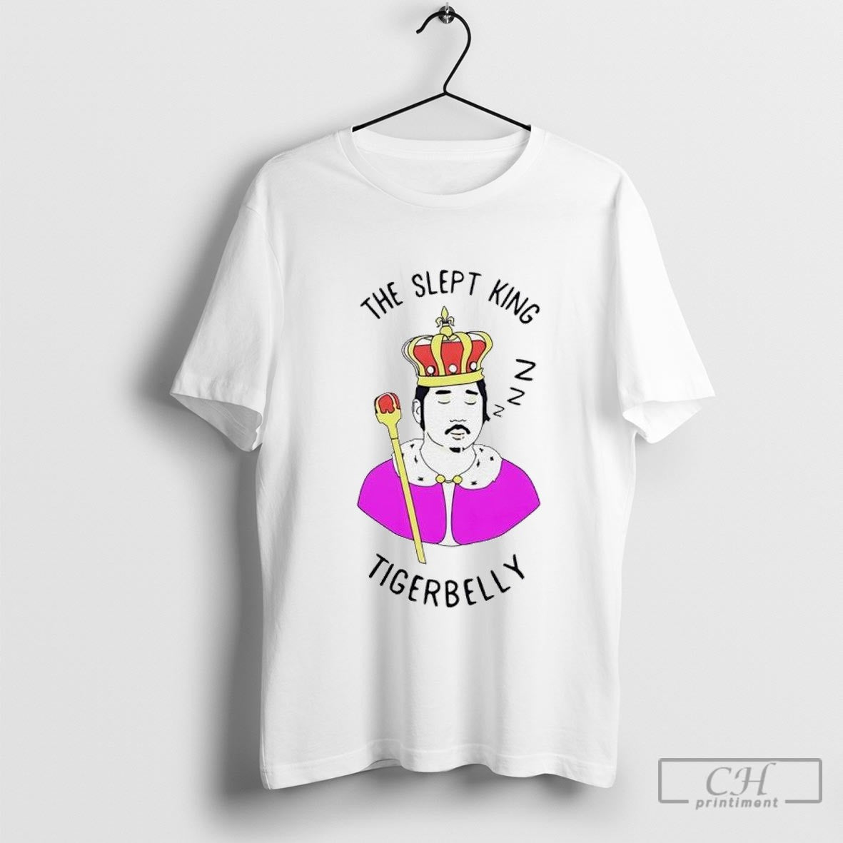 The Slept King Tigerbelly Shirt Sweater Unisex T-shirt, Sweatshirt, Hoodie, Long Sleeve Tee - T-Shirt, Sweatshirt, Hoodie