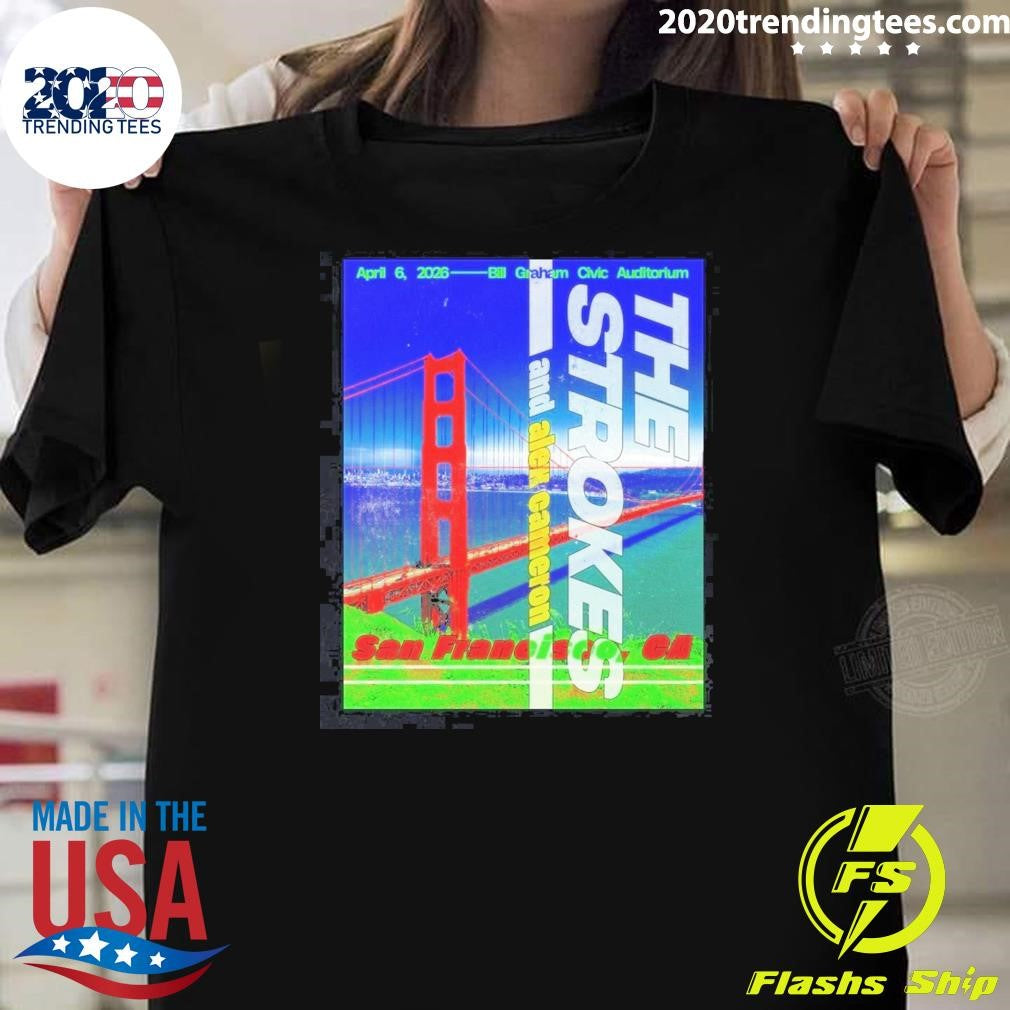 The Strokes At Bill Graham Civic Auditorium On April 6 2026 Shirt Unisex T-shirt, Sweatshirt, Hoodie, Long Sleeve Tee - T-Shirt, Sweatshirt, Hoodie