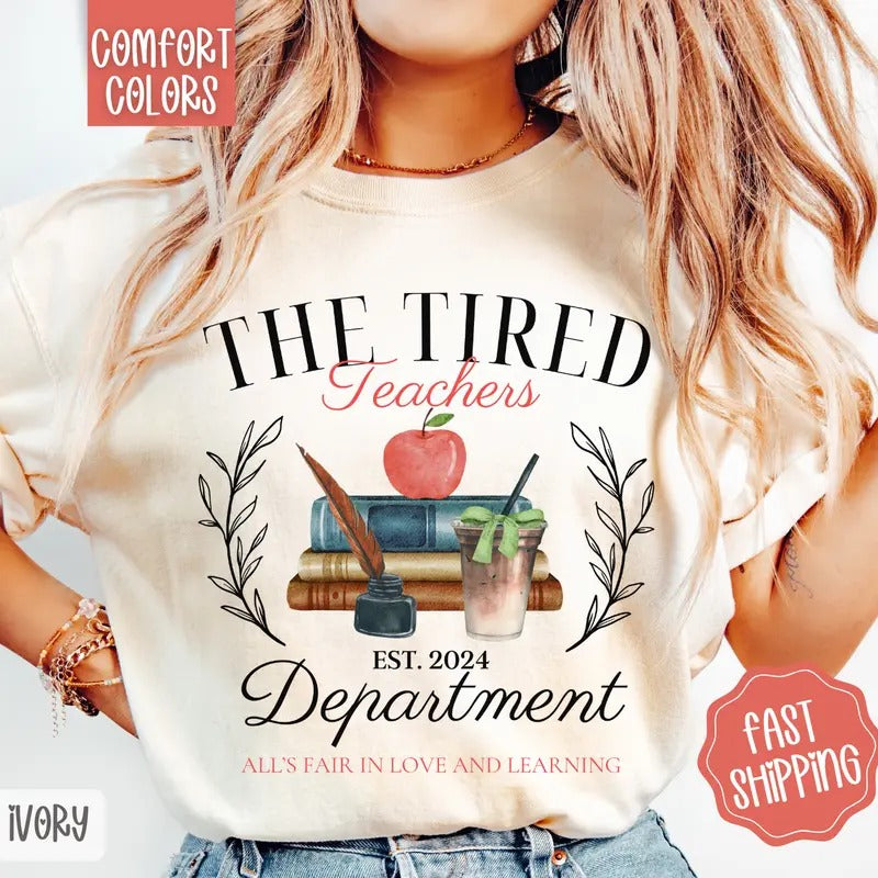 Tired Teachers Department Shirt Comfort Colors Teacher Cute Her T-Shirts, Hoodie, Sweatshirt - T-Shirt, Sweatshirt, Hoodie