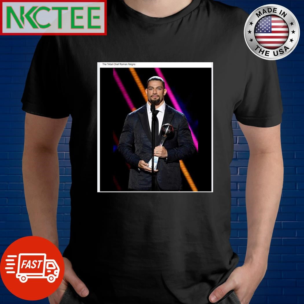 The Tribal Chief Roman Reigns Espy shirt Unisex T-shirt, Sweatshirt, Hoodie, Long Sleeve Tee - T-Shirt, Sweatshirt, Hoodie