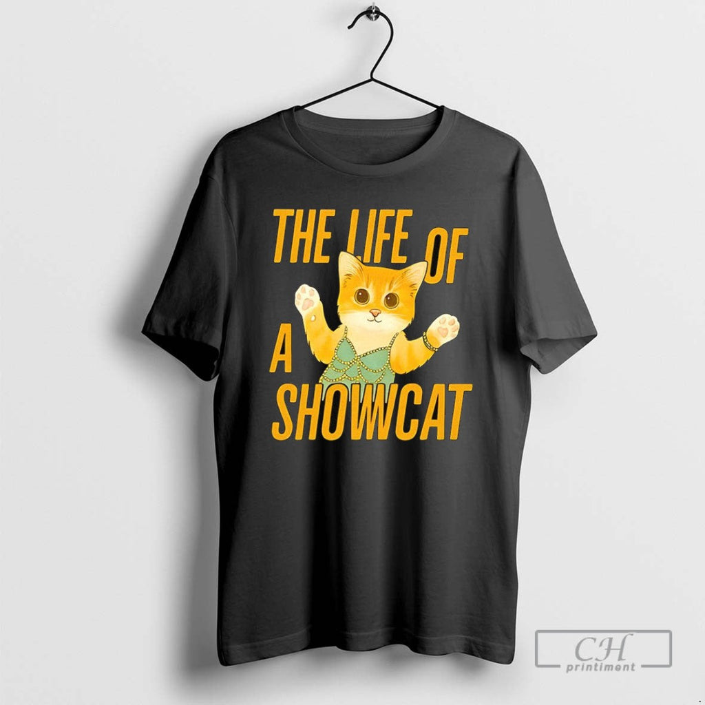 The Life Of A Showcat Halloween T Shirts Unisex T-shirt, Sweatshirt, Hoodie, Long Sleeve Tee - T-Shirt, Sweatshirt, Hoodie