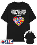 The only thing more powerful than hate is love heart flag shirt Unisex T-shirt, Sweatshirt, Hoodie, Long Sleeve Tee - T-Shirt, Sweatshirt, Hoodie