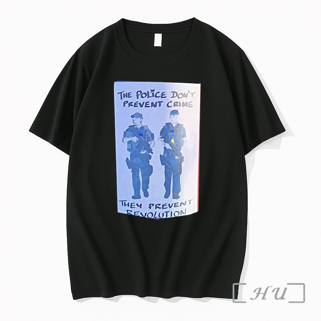 The Police Dont Prevent Crime They Prevent Revolution Tshirts Sweater Unisex T-shirt, Sweatshirt, Hoodie, Long Sleeve Tee - T-Shirt, Sweatshirt, Hoodie