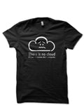 There Is No Cloud Black T-Shirts, Hoodie, Sweatshirt - T-Shirt, Sweatshirt, Hoodie