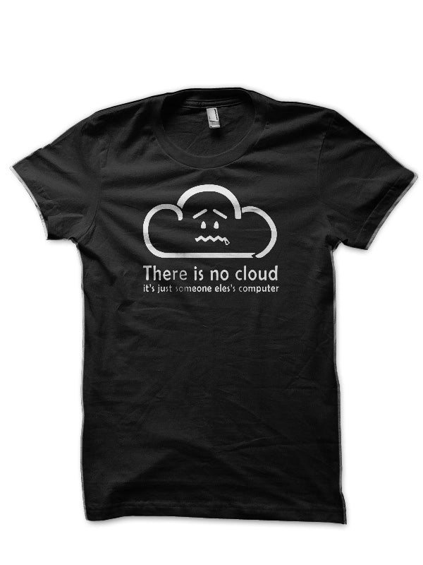 There Is No Cloud Black T-Shirts, Hoodie, Sweatshirt - T-Shirt, Sweatshirt, Hoodie