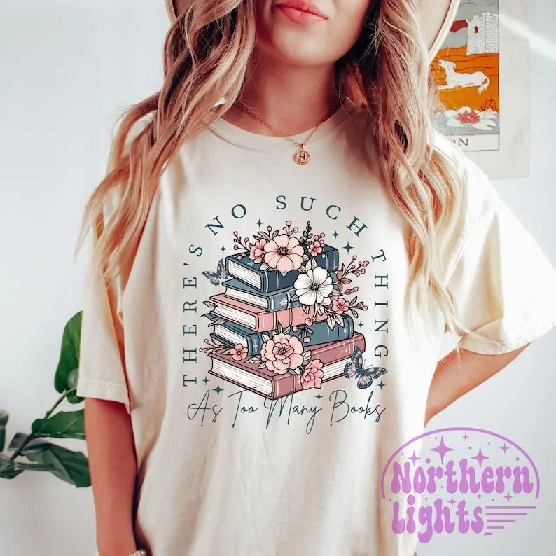 There'S No Such Thing As Too Many Book Shirt Book Shirt Book Shirt Book Lover Shirt Retro Book Shirt Bookish Shirt T-Shirts, Hoodie, Sweatshirt - T-Shirt, Sweatshirt, Hoodie