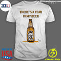 Theres A Tear In My Beer Cowboy Armadillo Shirt Unisex T-shirt, Sweatshirt, Hoodie, Long Sleeve Tee - T-Shirt, Sweatshirt, Hoodie