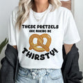 These Pretzels Are Making Me Thirsty Shirt Seinfeld Cosmo Kramer Shirt T-Shirts, Hoodie, Sweatshirt - T-Shirt, Sweatshirt, Hoodie