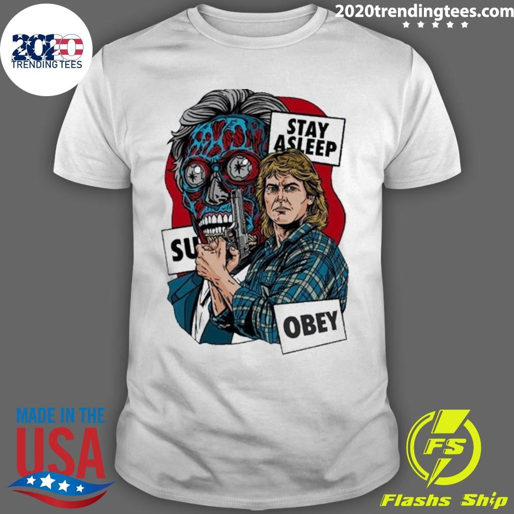 They Live Film Obey Stay Asleep Shirt Unisex T-shirt, Sweatshirt, Hoodie, Long Sleeve Tee - T-Shirt, Sweatshirt, Hoodie