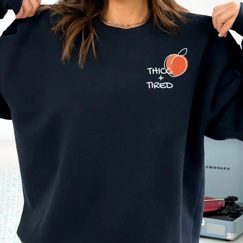 Thicc + Tired Thick Tired Funny Her Sassy T-Shirts, Hoodie, Sweatshirt - T-Shirt, Sweatshirt, Hoodie