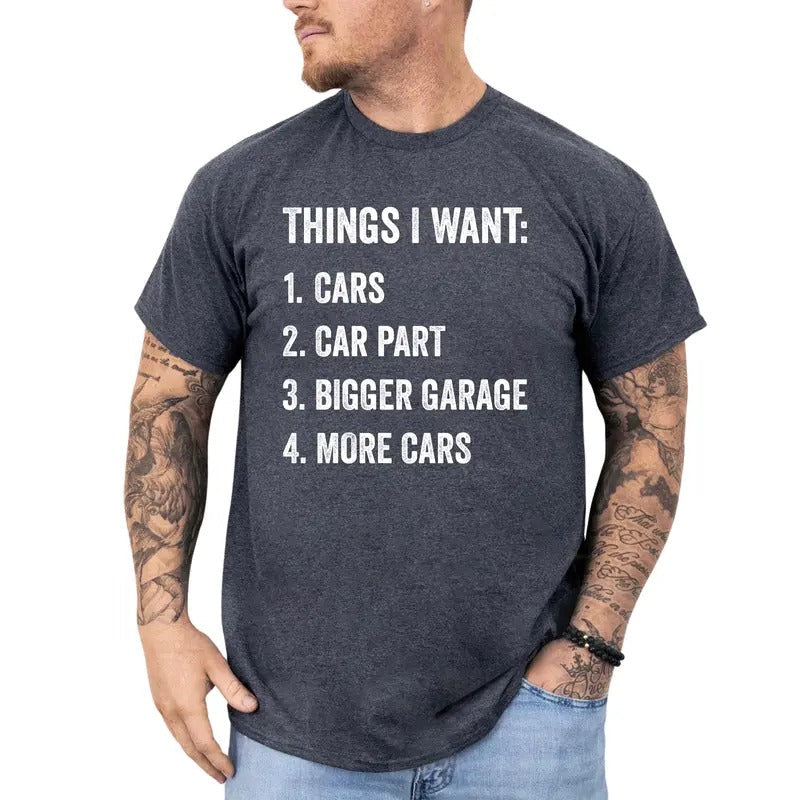 Things I Want More Cars Shirt Funny Car Humorous Dad Daddy Car Enthusiast Idea Classic Menswear T-Shirts, Hoodie, Sweatshirt - T-Shirt, Sweatshirt, Hoodie