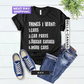 Things I Want Shirt Mechanics Shirt Car Enthusiast Garage Shirt Car Lover Shirts Garage Father Him T-Shirts, Hoodie, Sweatshirt - T-Shirt, Sweatshirt, Hoodie
