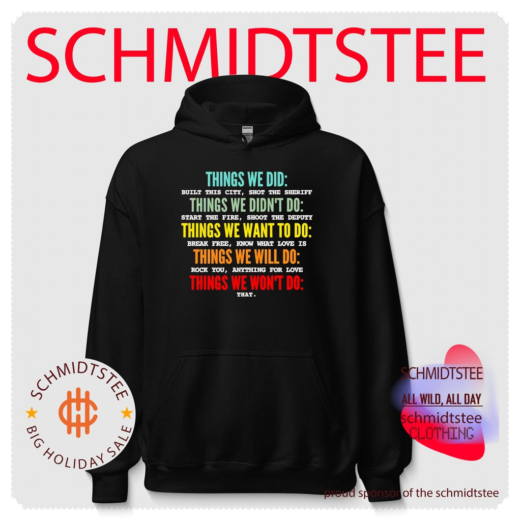 Things We Did and Didnt Do Music Lyrics Quote shirt Unisex T-shirt, Sweatshirt, Hoodie, Long Sleeve Tee - T-Shirt, Sweatshirt, Hoodie