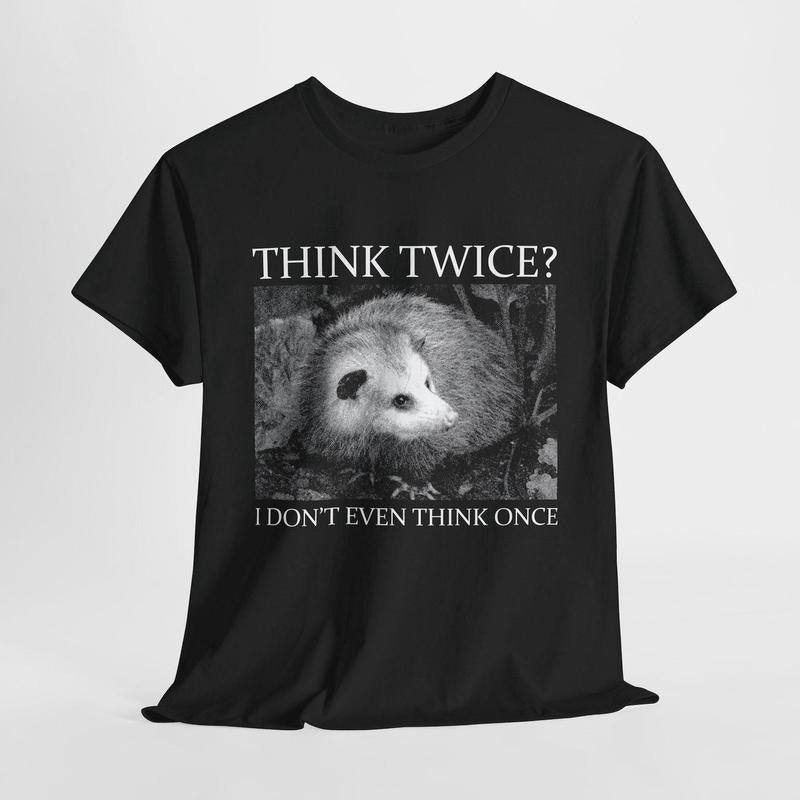 Think Twice Opossum T-Shirts, Hoodie, Sweatshirt - T-Shirt, Sweatshirt, Hoodie