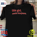 This Girl Needs Newjeans Shirt Unisex T-shirt, Sweatshirt, Hoodie, Long Sleeve Tee - T-Shirt, Sweatshirt, Hoodie