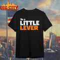 This Is Little Lever Shirt Unisex T-shirt, Sweatshirt, Hoodie, Long Sleeve Tee - T-Shirt, Sweatshirt, Hoodie