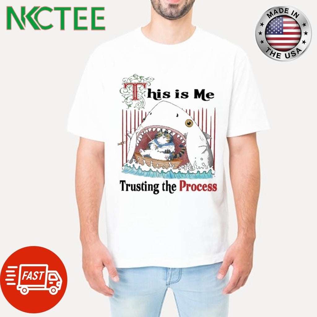 This Is Me Trusting The Process Shark Cat Shirt Unisex T-shirt, Sweatshirt, Hoodie, Long Sleeve Tee - T-Shirt, Sweatshirt, Hoodie