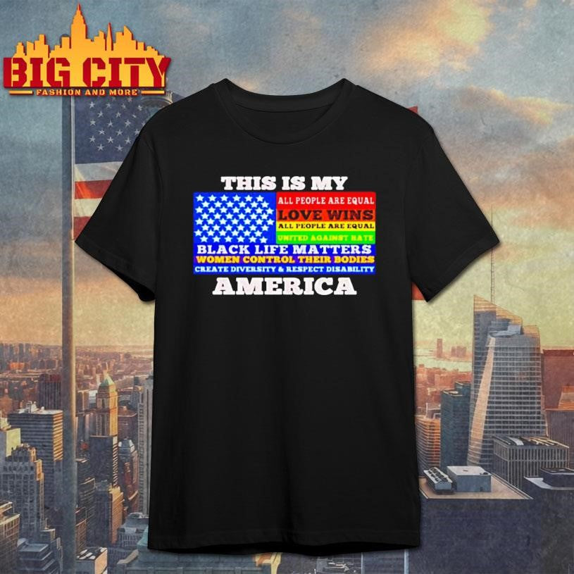 This Is My America Black Life Matters Shirt Unisex T-shirt, Sweatshirt, Hoodie, Long Sleeve Tee - T-Shirt, Sweatshirt, Hoodie