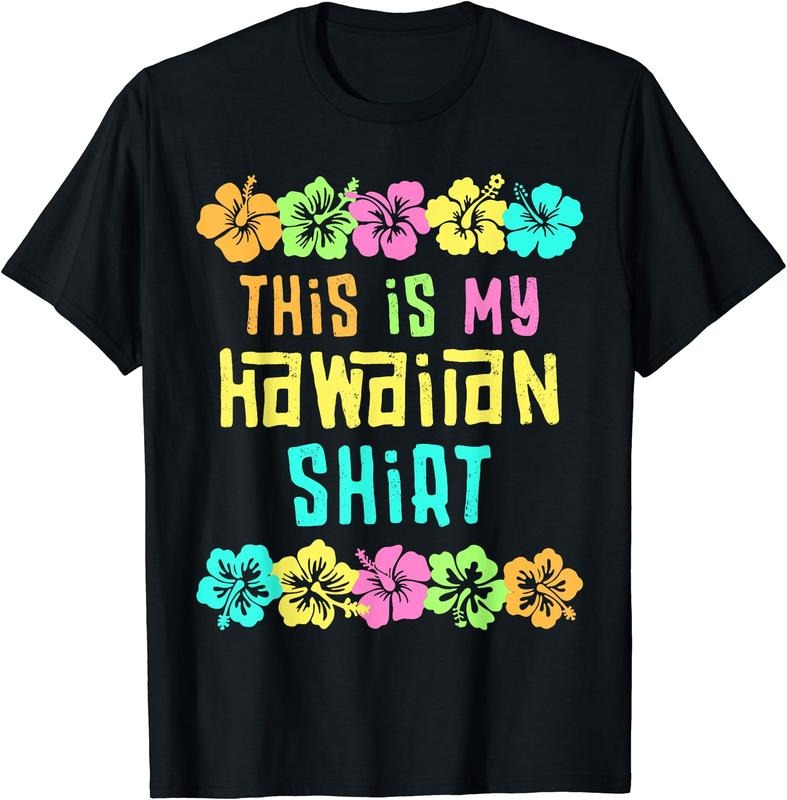 This Is My Hawaiian Shirt Costume Party Hawaii Cotton Short Sleeve T-Shirts, Hoodie, Sweatshirt - T-Shirt, Sweatshirt, Hoodie