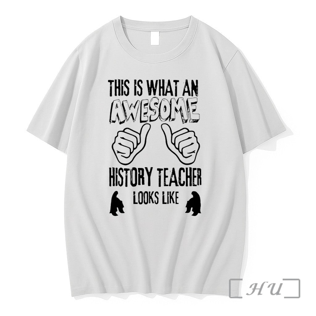 This Is What An Awesome History Teacher Looks Like Tshirts Sweater Hoodie Jpg Unisex T-shirt, Sweatshirt, Hoodie, Long Sleeve Tee - T-Shirt, Sweatshirt, Hoodie