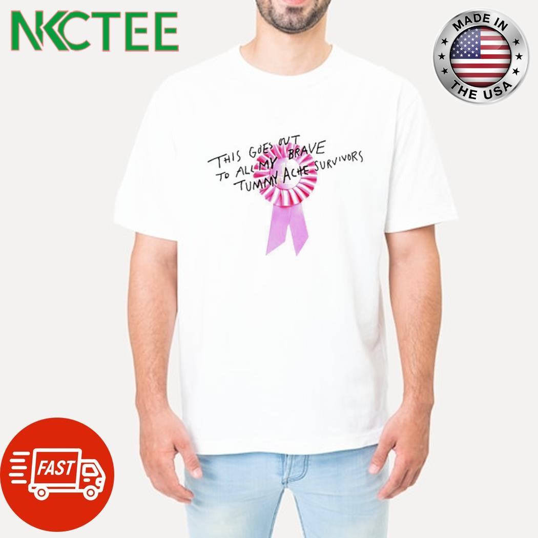 This goes out to all my brave tummy ache survivors shirt Unisex T-shirt, Sweatshirt, Hoodie, Long Sleeve Tee - T-Shirt, Sweatshirt, Hoodie