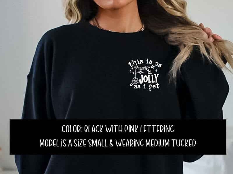 This Is As Jolly As I Get T-Shirts, Hoodie, Sweatshirt - T-Shirt, Sweatshirt, Hoodie