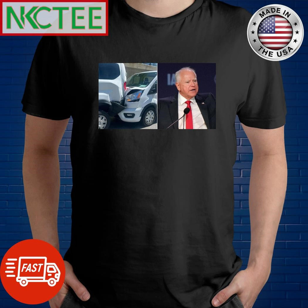 Tim Walz unharmed after vehicles in motorcade crash shirt Unisex T-shirt, Sweatshirt, Hoodie, Long Sleeve Tee - T-Shirt, Sweatshirt, Hoodie
