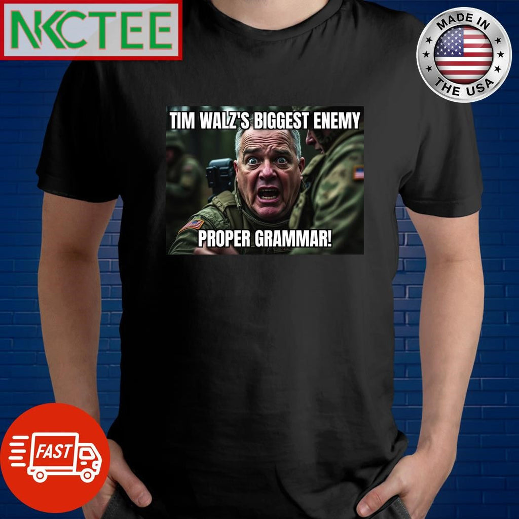 Tim Walz’s biggest enemy proper grammar shirt Unisex T-shirt, Sweatshirt, Hoodie, Long Sleeve Tee - T-Shirt, Sweatshirt, Hoodie