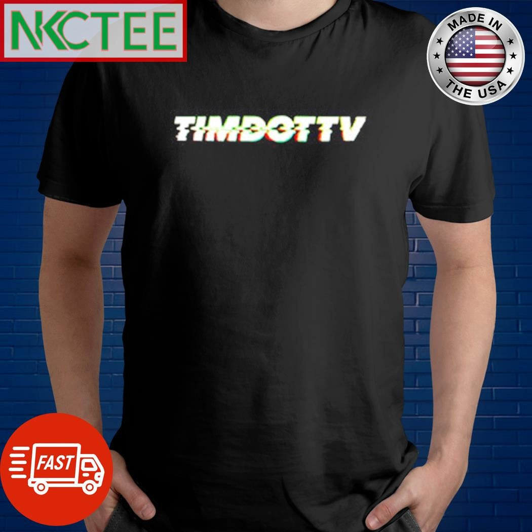 Timdotttv shirt Unisex T-shirt, Sweatshirt, Hoodie, Long Sleeve Tee - T-Shirt, Sweatshirt, Hoodie